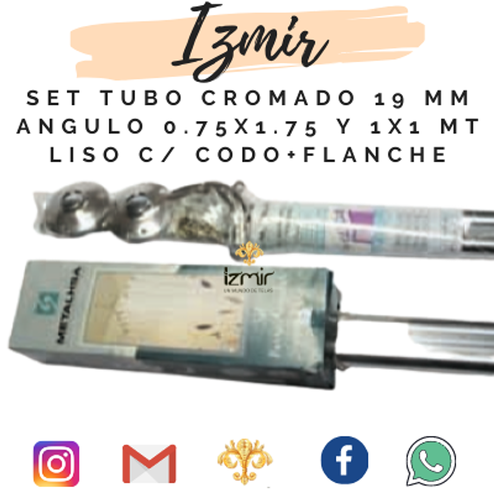 SET TUBO CROMADO 19 MM ANGULO 1.00X1.00 LISO C/CODO+FLANCHE 