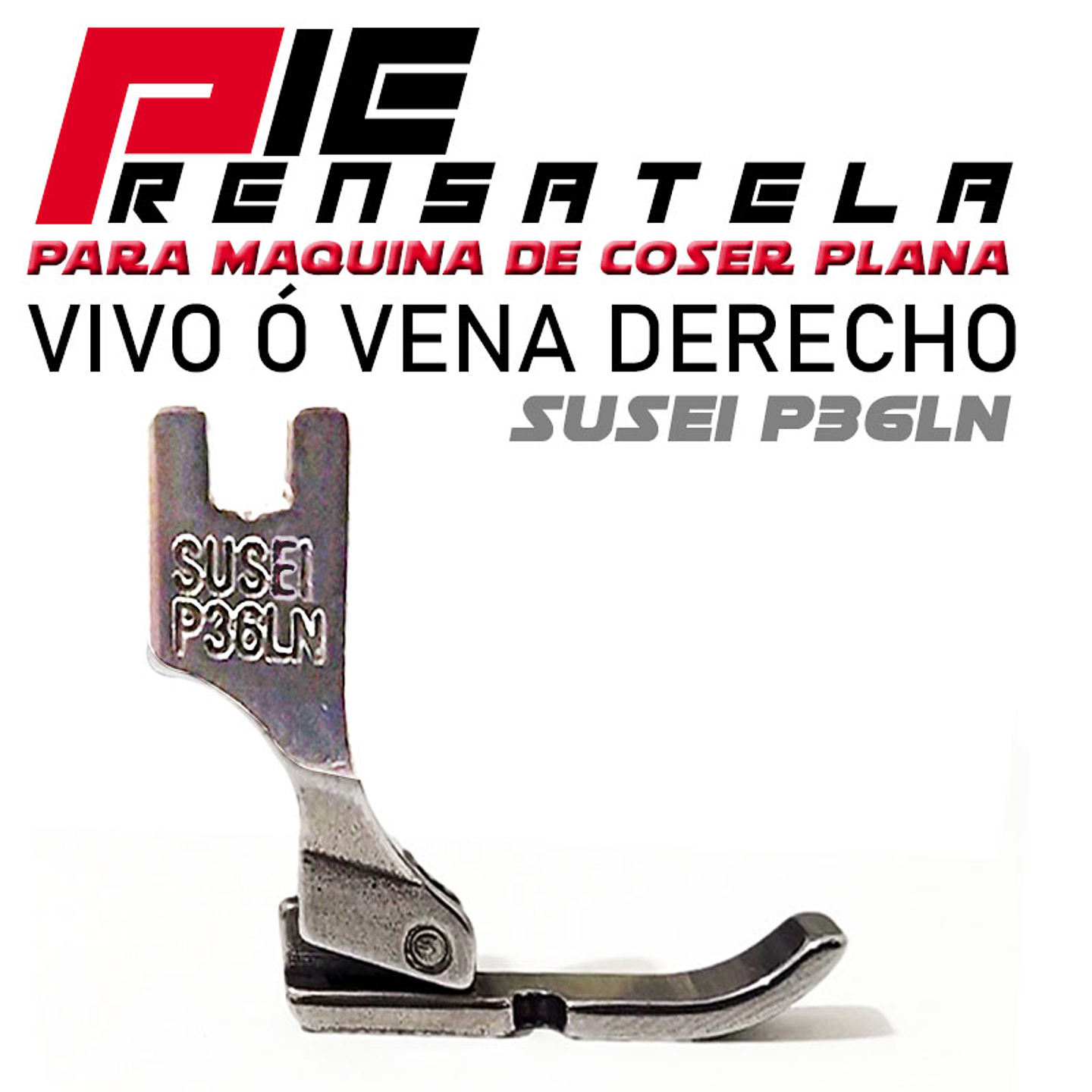 Pie Vena Vivo Prénsatela Derecho Susei Maquina de Coser Plana Modistería 2