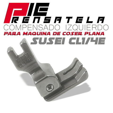 Pie Compensado Prénsatela 1/4E Izquierdo Susei Maquina Plana de Coser Modistería