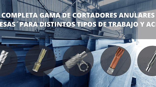 Fresas Anulares -  Cortadores Anulares