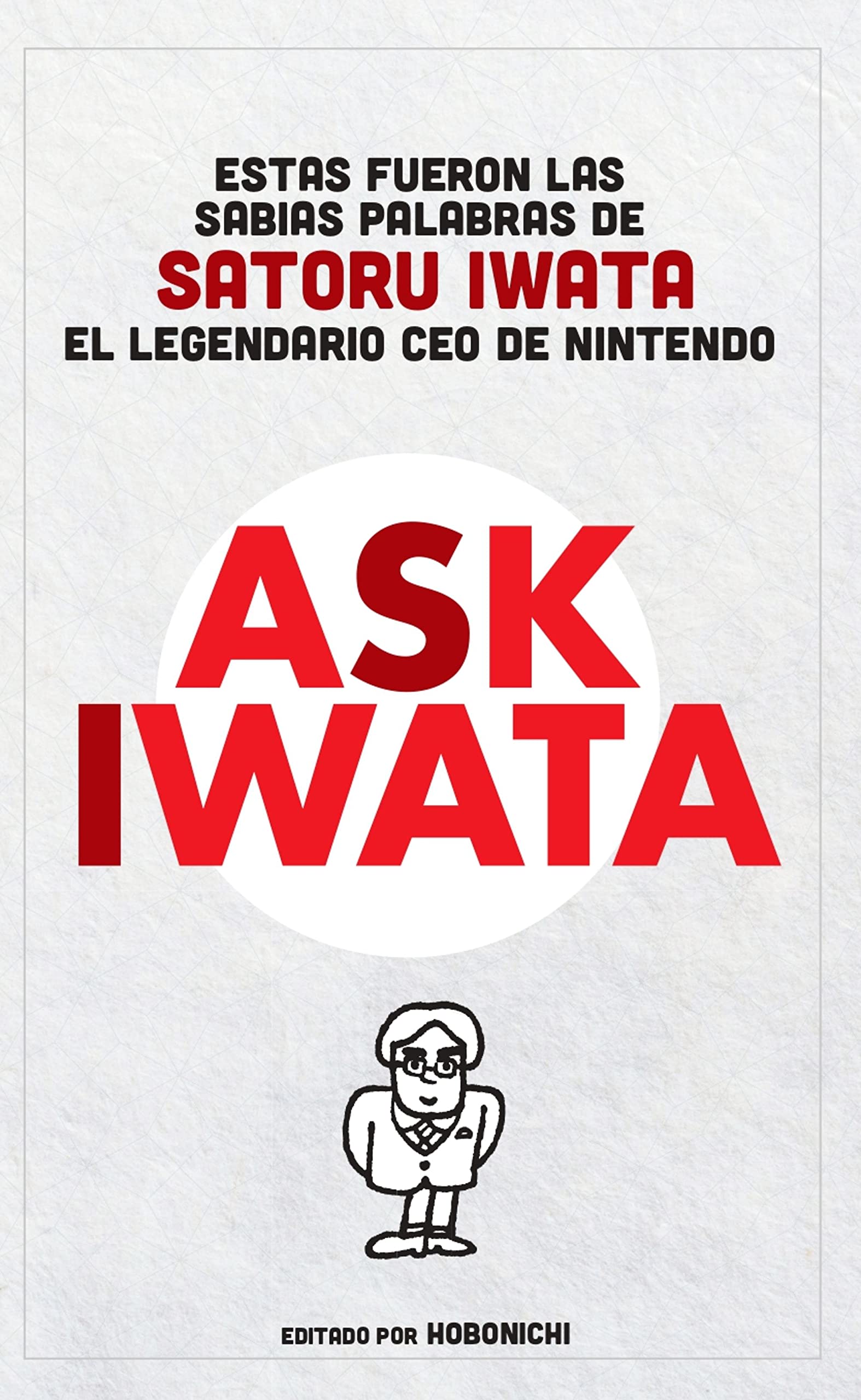 Libro Ask Iwata - Español