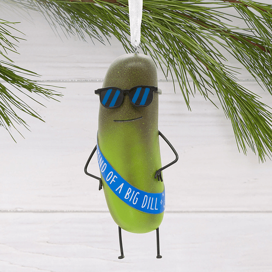 Hallmark Ornament I Kind of a Big Dill Pickle