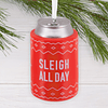 Hallmark Ornament I Sleigh All Day Can Sleeve