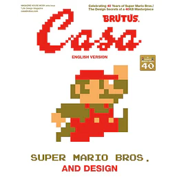Casa BRUTUS Magazine | SUPER MARIO BROS. AND DESIGN | English Version