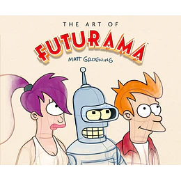 The Art of Futurama: A Visual History of Matt Groening’s Cult Classic Animated Series