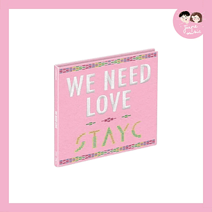 STAYC - WE NEED LOVE DIGIPACK