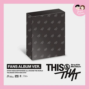 (PREVENTA) STRAY KIDS - THIS & THAT FANS ALBUM VER