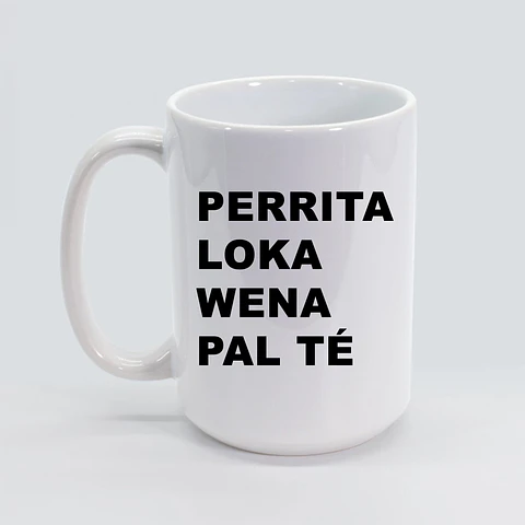 Tazón Perrita loka Wena Pal Té