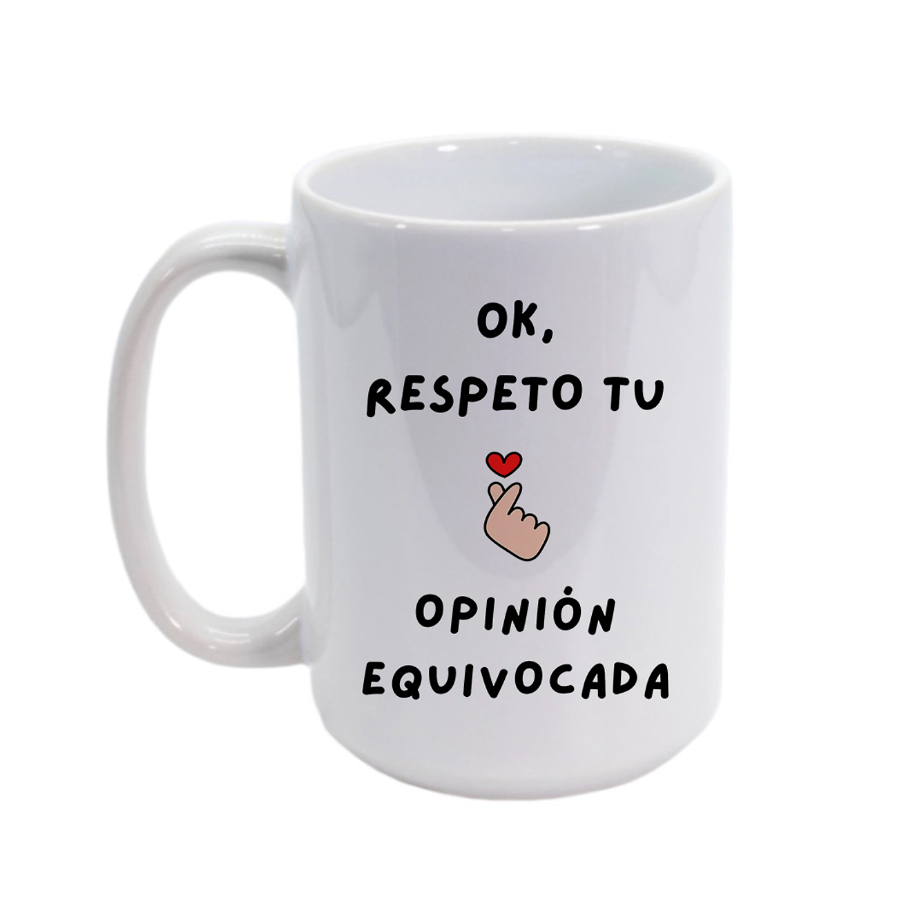 Tazón Ok, Respeto Tu Opinión Equivocada  1