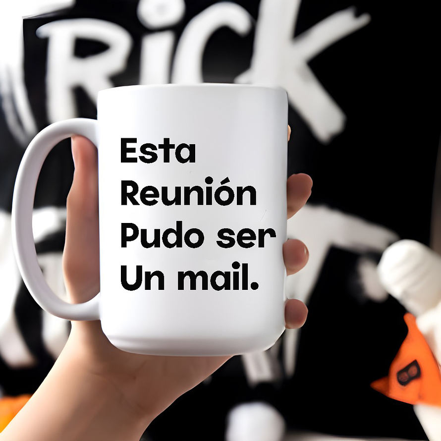 Tazón Esta Reunión Pudo Ser Un mail 1