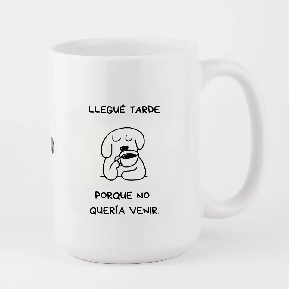 Tazón Llegué Tarde Porque No Queria Venir Perrito  1