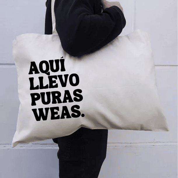 Maxibag Aqui Llevo Puras Weas