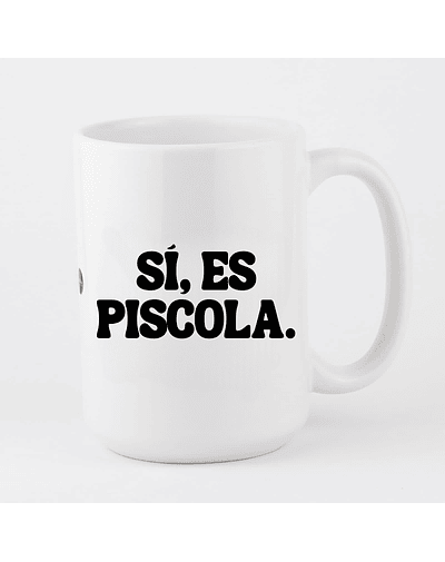 Sí , Es Piscola