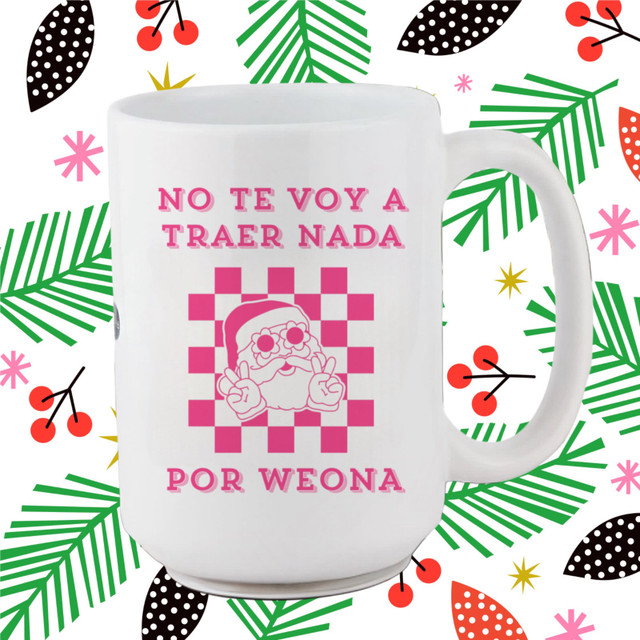No Te Voy A Traer Nada Por Weona 1