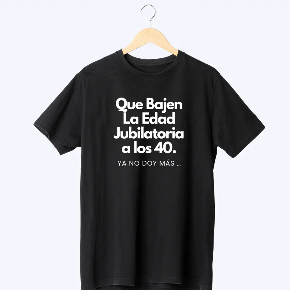 Que Bajen La Edad Jubilatoria Tee  1