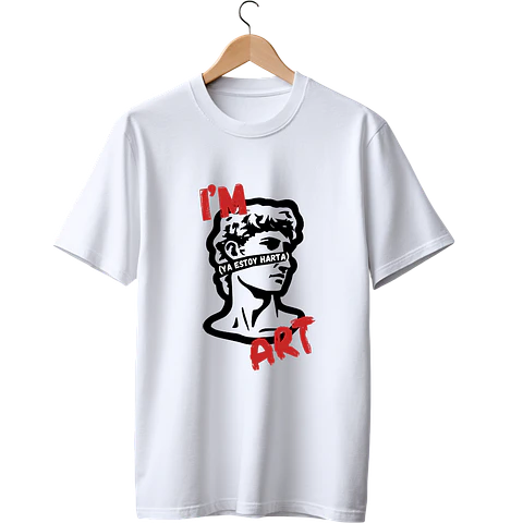 I´m Art Ya estoy Harta  TEE