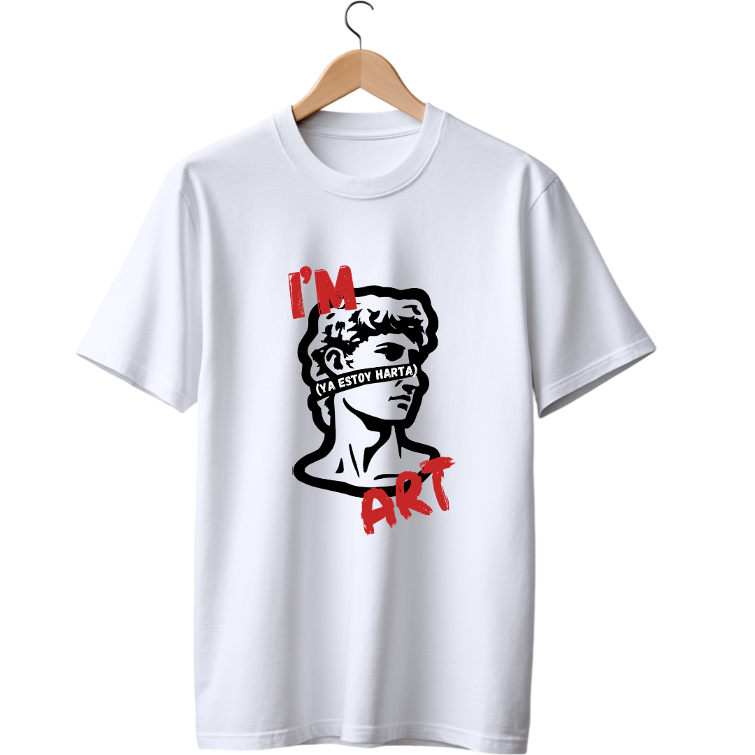 I´m Art Ya estoy Harta  TEE 1