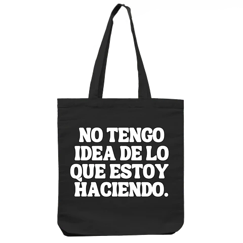 No Tengo Idea de Lo Que Estoy Haciendo