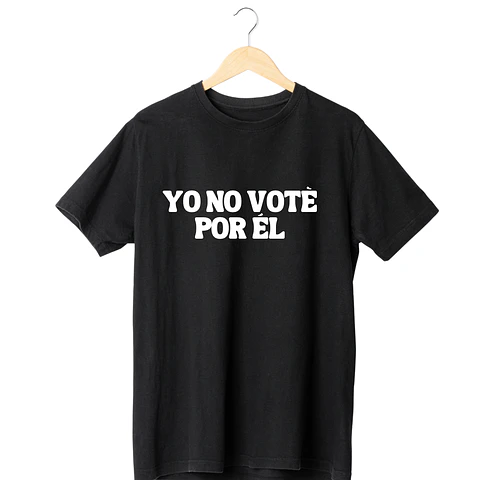 Yo No Voté por Él TEE
