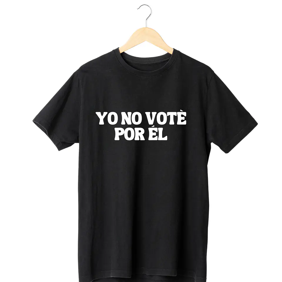 Yo No Voté por Él TEE 1