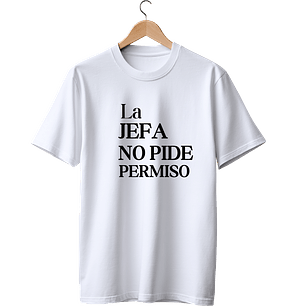 La Jefa No Pide Permiso white  TEE