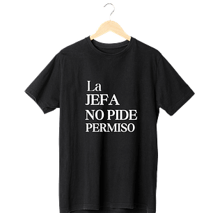 La Jefa No Pide Permiso TEE