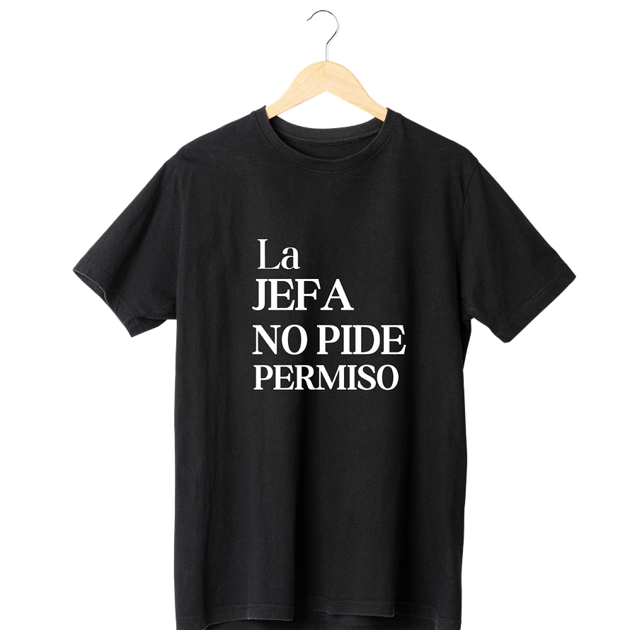 La Jefa No Pide Permiso TEE 1