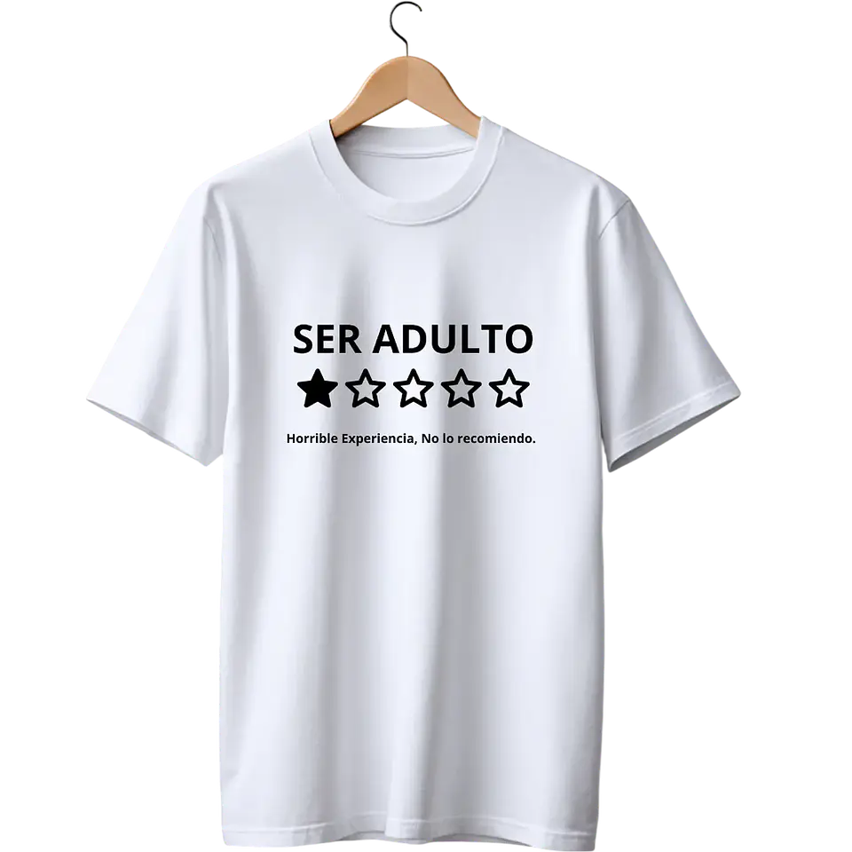 Ser Adulto Horrible Experiencia  Tee 2