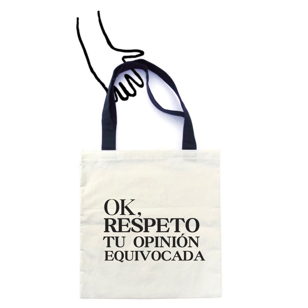 Totebag Ok, Respeto Tu Opinión Equivocada  1