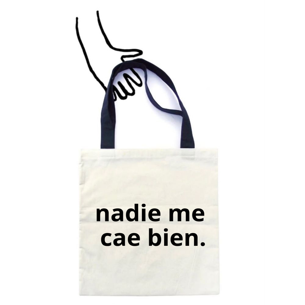 Totebag Nadie Me Cae Bien  1