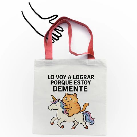 Totebag Lo Voy a Lograr Porque estoy Demente