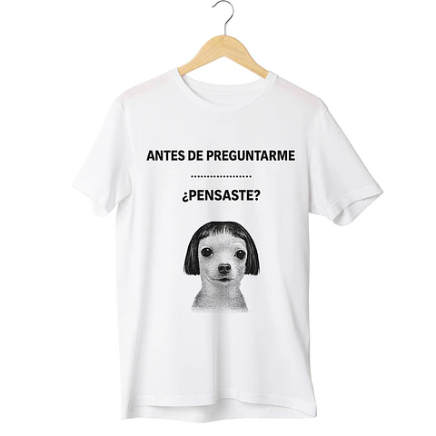 Polera Antes de Preguntarme ¿Pensaste?