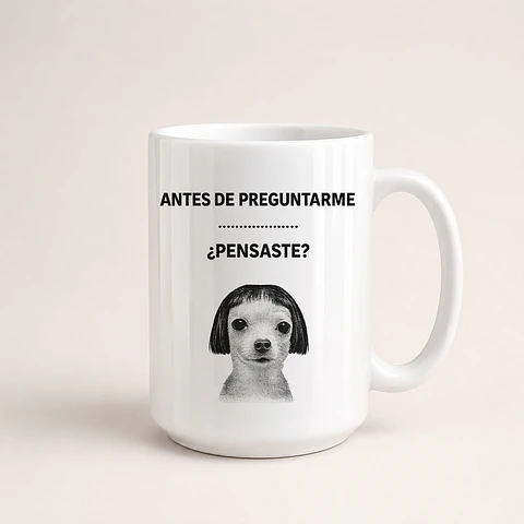 Tazón Antes de Preguntarme¿¡Pensaste?