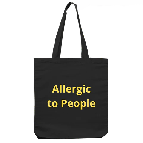 Totebag Allergic to People