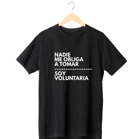 Polera Nadie Me Obliga a Tomar