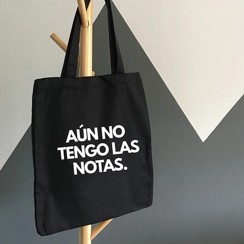 Totebag Aún No Tengo las Notas