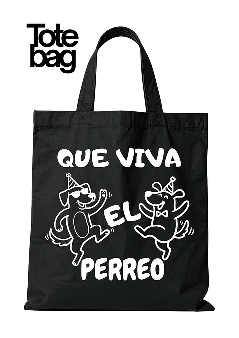 Totebag Que Viva El Perreo