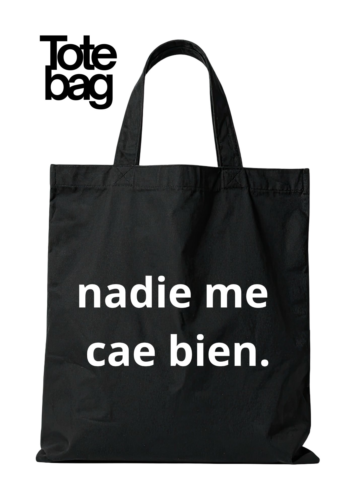 Totebag Nadie Me Cae Bien  1