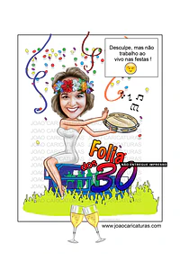Caricatura de Aniversário Feminina no Trio Elétrico | Tema Micareta Carnaval (20, 30, 40, 50, 60 anos)