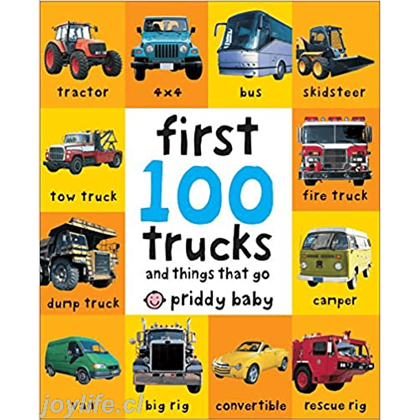 First 100 Trucks And Things That Go 