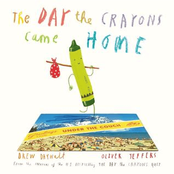 The Day the Crayons Came Home 