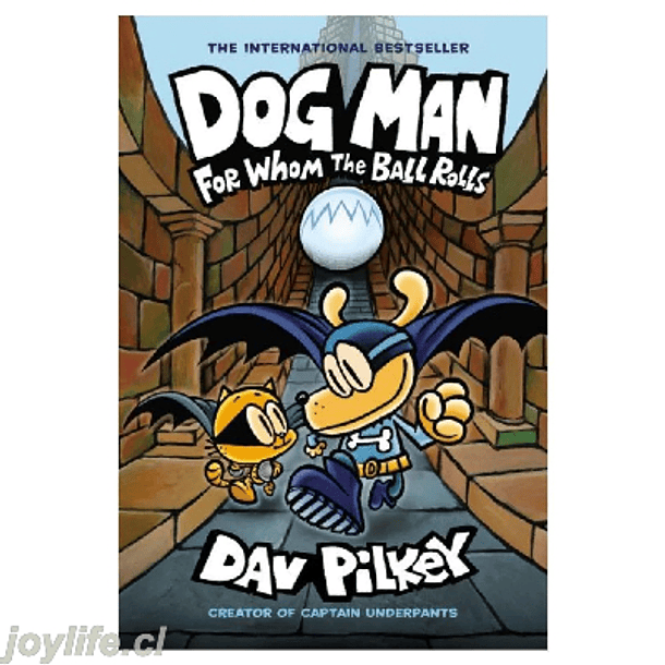 Dog Man 7 For Whom the Ball Rolls 