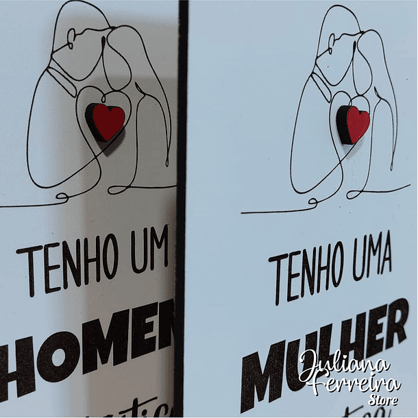 Placa tenho um homem/mulher fantástica! 8