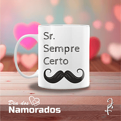 Caneca Sr. Sempre Certo