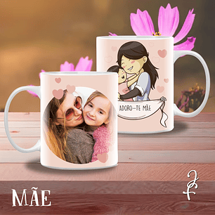 Caneca Adoro-te Mãe