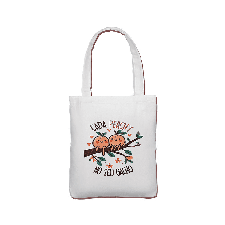 Tote Bag 👜 Cada peachy no seu galho 1