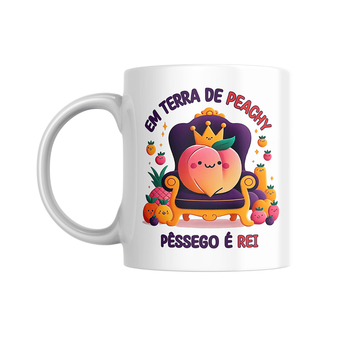 Caneca ☕ Em terra de peachy, pêssego é rei 1