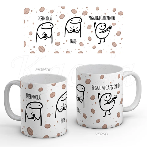 Caneca Desenrola, Bate, Pega um Cafezinho.. Flork