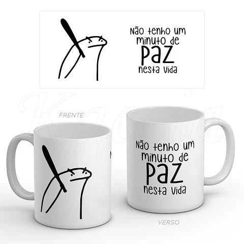 Caneca Não Tenho um Minuto de Paz Flork