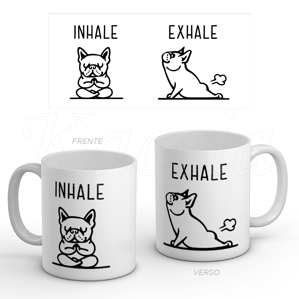 Caneca Inhale Exhale Dog